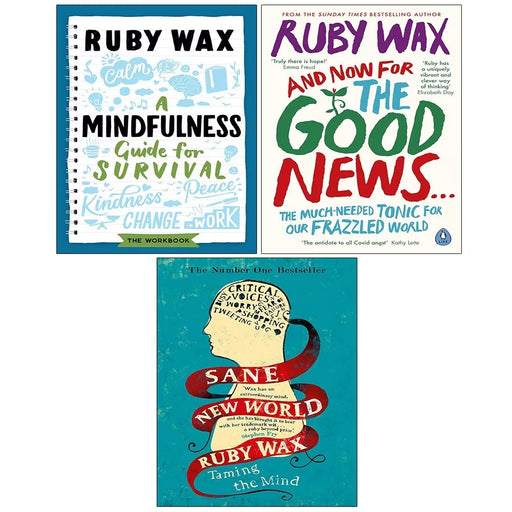 Ruby Wax Collection 3 Books Set And Now For Good News,Mindfulness Guide,Sane - The Book Bundle