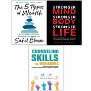 5 Types of Wealth HB,Stronger Mind Body Life,Counseling Skills Managers 3 Books Set - The Book Bundle