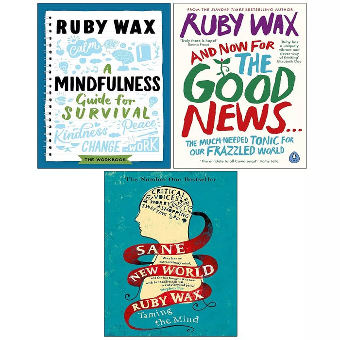 Ruby Wax Collection 3 Books Set And Now For Good News,Mindfulness Guide,Sane - The Book Bundle
