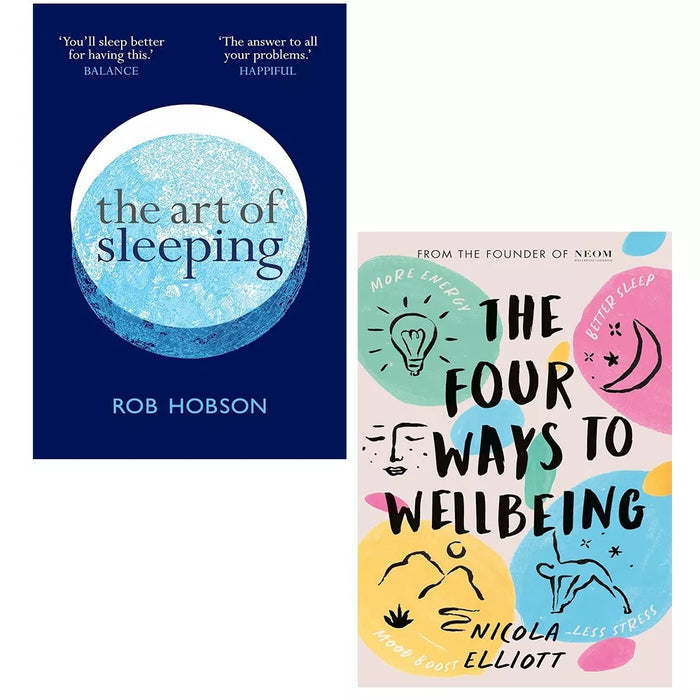 Art of Sleeping Rob Hobson,Four Ways to Wellbeing Nicola Elliott HB 2 Books Set - The Book Bundle