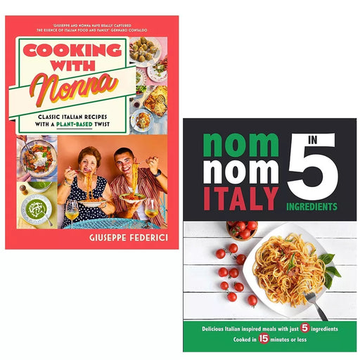 Cooking with Nonna Giuseppe Federici, Nom Nom Italy In 5 Ingredients 2 Books Set - The Book Bundle