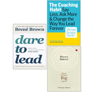 The Coaching Habit, Dare to Lead Brave Work,Micro Habits 3 Books Collection Set - The Book Bundle
