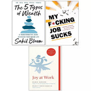 The 5 Types Of Wealth, Joy at Work, My F*cking Job Sucks 3 Books Collection Set - The Book Bundle