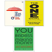 Feel The Fear And Do It Anyway, ONE GOAL,You Are a Badass Making Money 3 Books Set - The Book Bundle