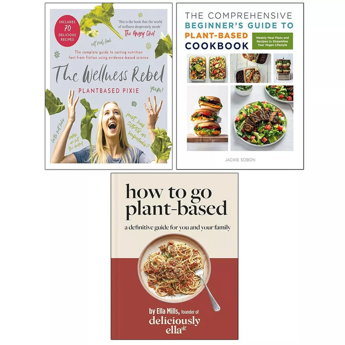Deliciously Ella How To Go,Wellness Rebel,Comprehensive Beginner's Guide 3 Books Set - The Book Bundle