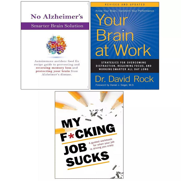 No Alzheimer's Smarter Brain,My F*cking Job Sucks,Your Brain at Work 3 Books Set - The Book Bundle