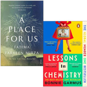 Collection of two paperback fiction books, "Lessons in Chemistry" by Bonnie Garmus and "A Place for Us" by Fatima Farheen Mirza, Hogarth.