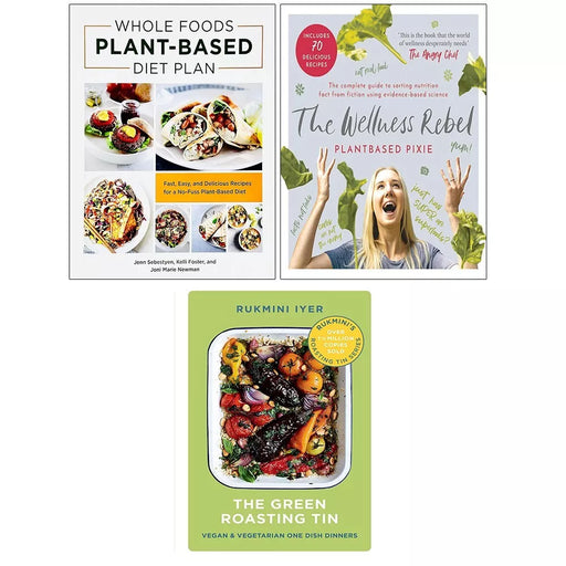 Green Roasting Tin, Wellness Rebel HB, Whole Foods Plant Based Diet Plan 3 Books Set - The Book Bundle