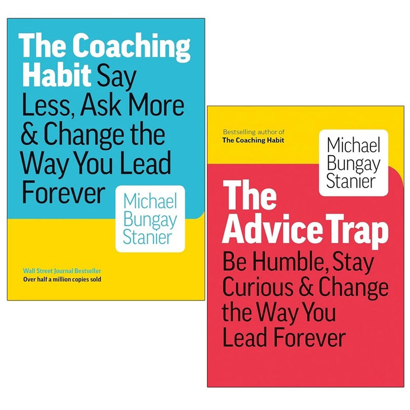 Michael Stanier Bungay Collection 2 Books Set Coaching Habit, The Advice Trap - The Book Bundle