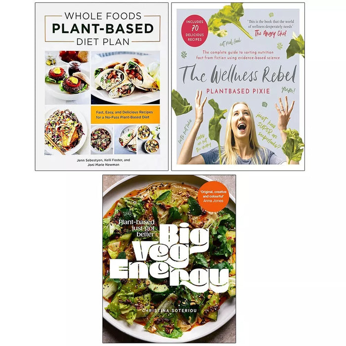 Big Veg Energy, Wellness Rebel HB, Whole Foods Plant Based Diet Plan 3 Books Set - The Book Bundle