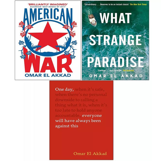 Omar El Akkad 3 Books Set One Day(HB), American War, What Strange Paradise - The Book Bundle