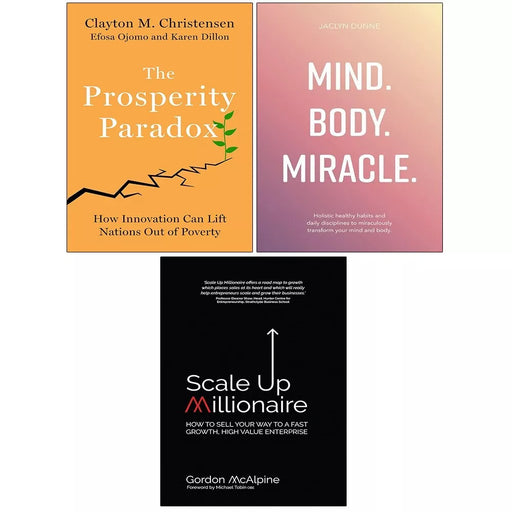 Prosperity Paradox (HB), Scale Up Millionaire, Mind Body Miracle 3 Books Set - The Book Bundle