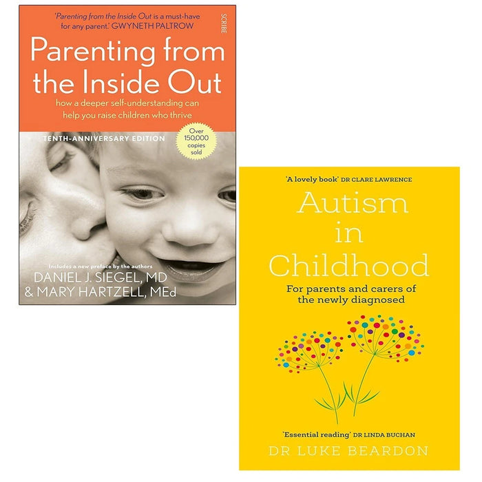 Parenting from Inside Out by Daniel J. Siegel MD, Autism in Childhood 2 Books Collection Set - The Book Bundle