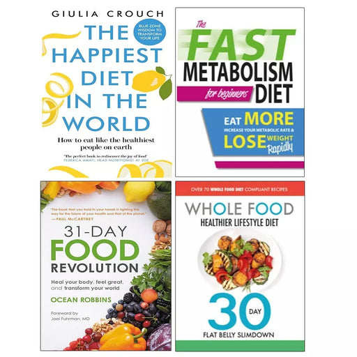 Happiest Diet World,31-Day Food RevolutionHB),Fast Metabolism,Whole Food 4 Books Set - The Book Bundle