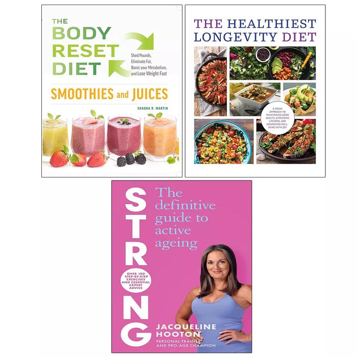 Strong, Healthiest Longevity Diet, Body Reset Diet Smoothies Juices 3 Books Set - The Book Bundle
