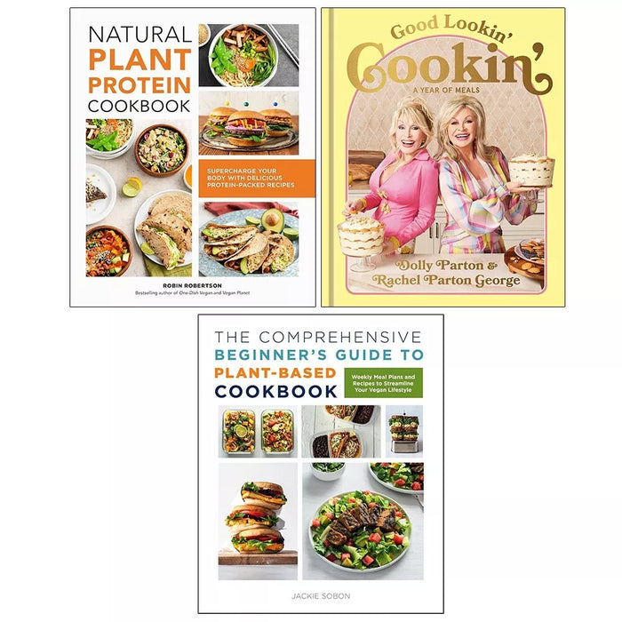 Good Lookin Cookin,Guide Plant-Based Cookbook,Natural Plant Protein 3 Books Set - The Book Bundle