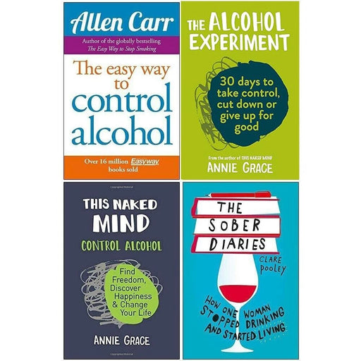 Easy Way to Control Alcohol, The Alcohol Experiment, This Naked Mind, The Sober Diaries 4 Books Collection Set - The Book Bundle