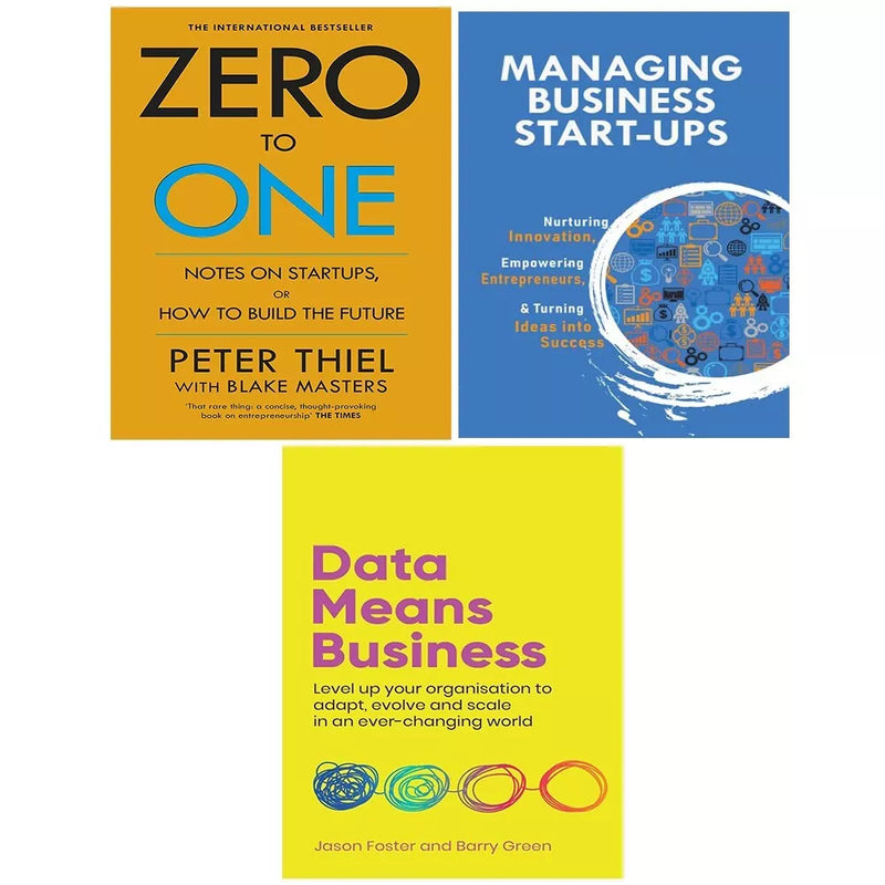 Zero to One,Data Means Business Jason Foster,Managing Business Start-Ups 3 Books Set - The Book Bundle