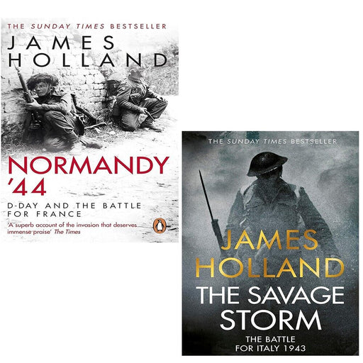 James Holland Collection 2 Books Set Normandy ‘44, Savage Storm Heroic True (HB) - The Book Bundle