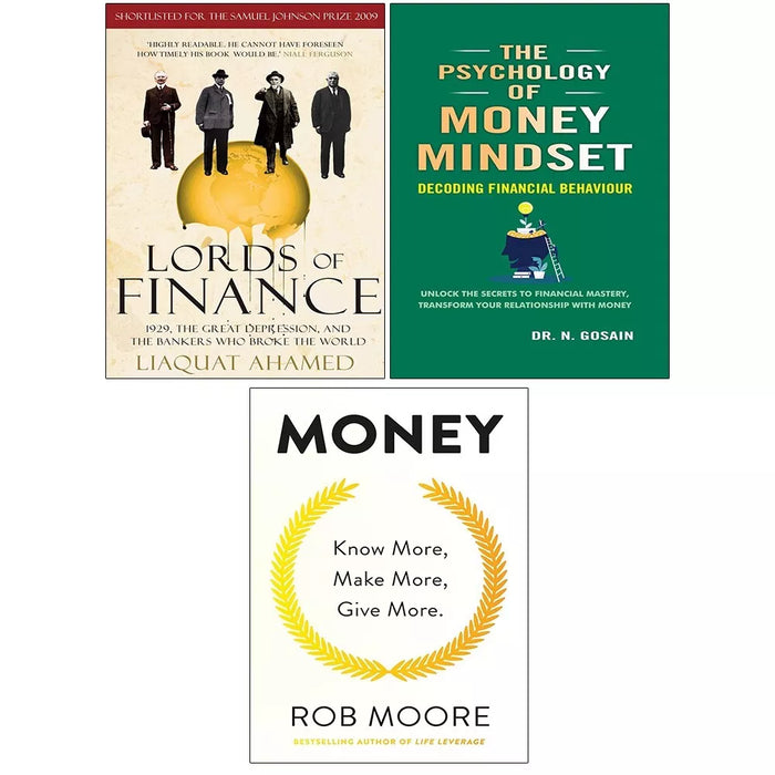 Lords of Finance, Money Rob Moore,Psychology of Money Mindset Gosain 3 Books Set - The Book Bundle