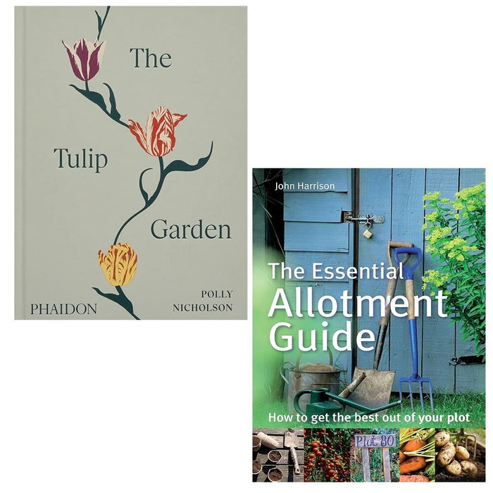 Tulip Garden Polly Nicholson,Essential Allotment Guide John Harrison 2 Books Set - The Book Bundle