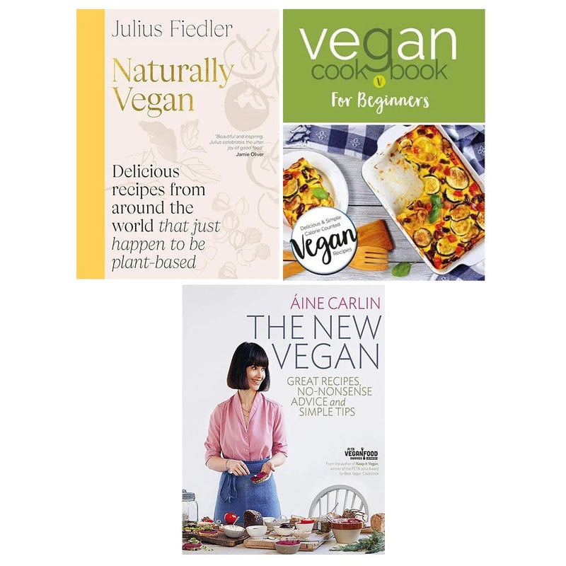 Naturally Vegan, New Vegan, Vegan Cookbook For Beginners 3 Books Collection Set - The Book Bundle
