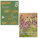 Dream Plants for the Natural Garden, How to Design a Garden (HB) 2 Books Set - The Book Bundle