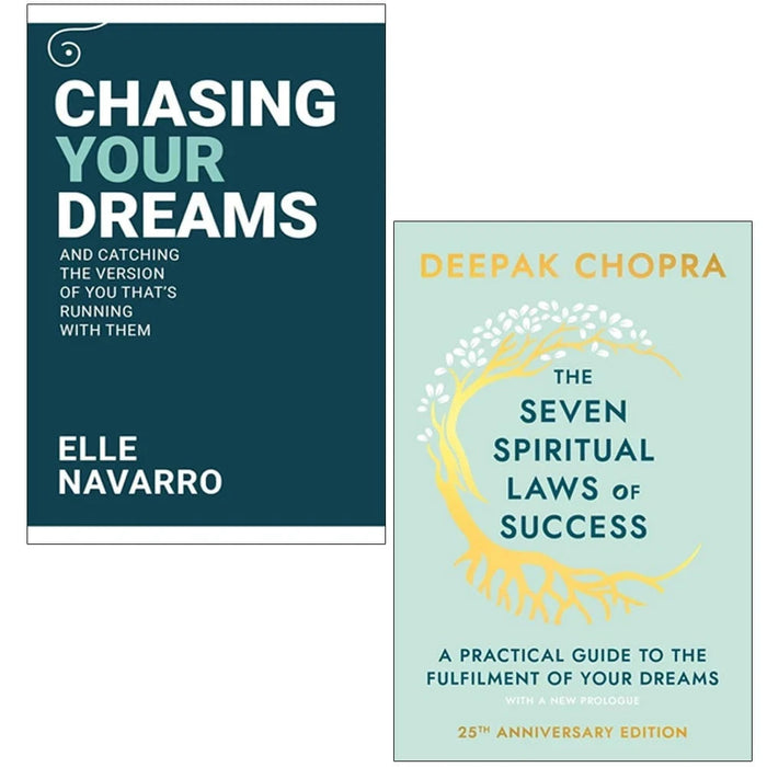 Chasing Your Dreams By Elle Navarro, The Seven Spiritual Laws Of Succes By Dr Deepak Chopra 2 Books Collection Set - The Book Bundle