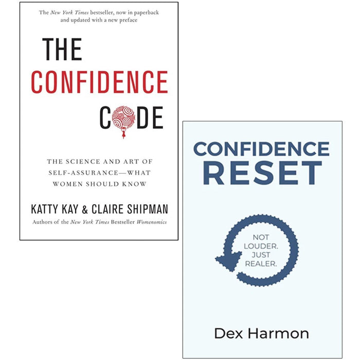 Confidence Reset Not Louder Just Realer By Dex Harmon, The Confidence Code By Katty Kay, Claire Shipman 2 Books Collection Set - The Book Bundle