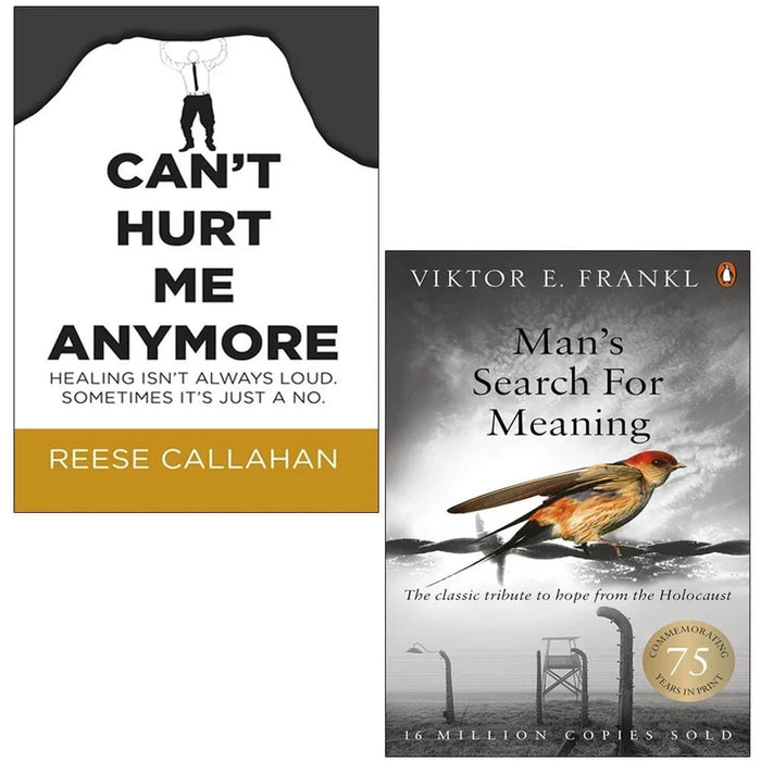 Can’t Hurt Me Anymore By Reese Callahan, Man's Search For Meaning By Viktor E Frankl 2 Books Collection Set - The Book Bundle