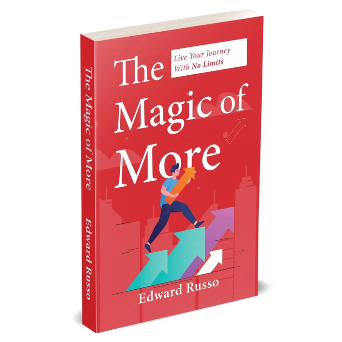 The Magic of More: Live Your Journey With No Limits by Edward Russo - The Book Bundle