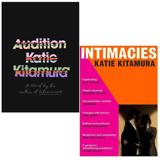 Katie Kitamura Collection 2 Books Set Audition (Hardcover), Intimacies - The Book Bundle