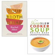 Soup Broth Bread Rachel Allen HB, Skinny Slow Cooker Soup Recipe 2 Books Set - The Book Bundle