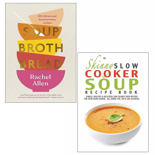 Soup Broth Bread Rachel Allen HB, Skinny Slow Cooker Soup Recipe 2 Books Set - The Book Bundle