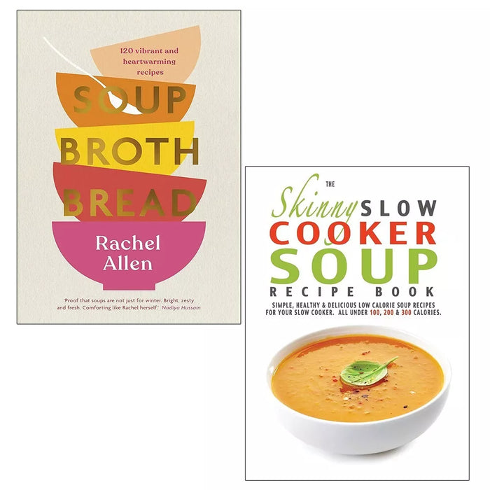 Soup Broth Bread Rachel Allen HB, Skinny Slow Cooker Soup Recipe 2 Books Set - The Book Bundle