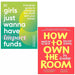Girls Just Wanna Have Impact Funds, How to Own the Room 2 Books Set Hardcover - The Book Bundle