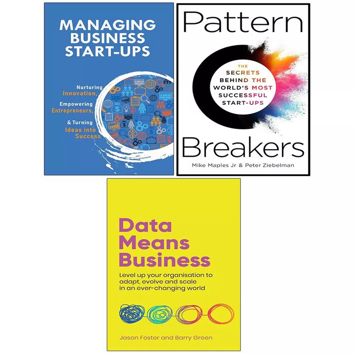 Pattern Breakers HB, Managing Business Start-Ups,Data Means Business 3 Books Set - The Book Bundle