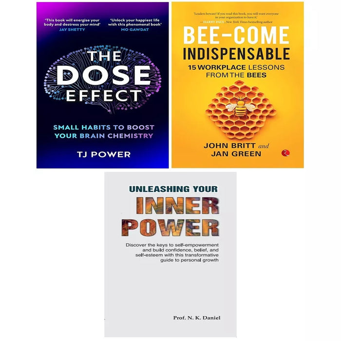 DOSE Effect, Unleashing Your Inner Power, Bee come Indispensable 3 Books Collection Set - The Book Bundle