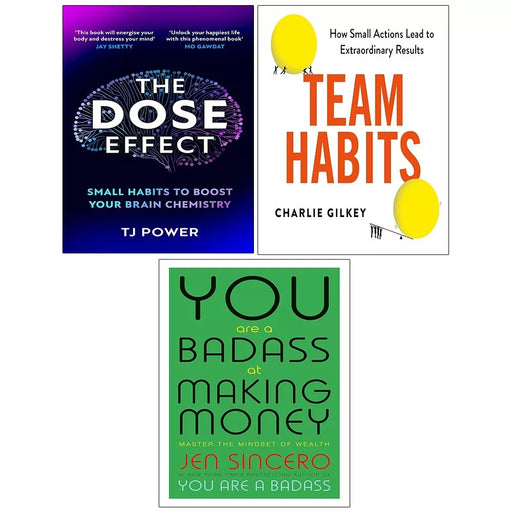 DOSE Effect, You Are a Badass at Making Money, Team Habits 3 Books Collection Set - The Book Bundle