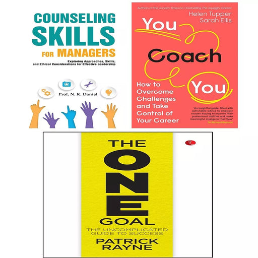 You Coach You,ONE GOAL Patrick Rayne,Counseling Skills Managers 3 Books Set - The Book Bundle