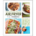 The Complete Healthy Air Fryer Cookbook by Kate Merker & Anna Helm Baxter & Sara - The Book Bundle