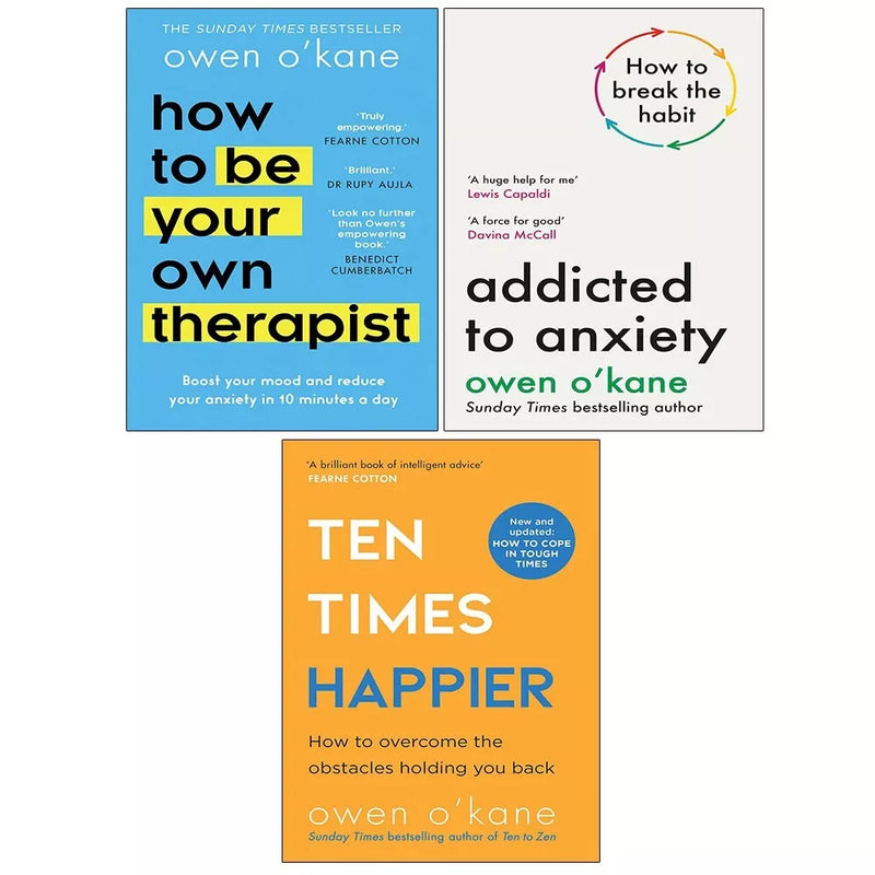 Owen O'Kane Collection 3 Books Set (Addicted to Anxiety, Ten Times Happier, Thera) - The Book Bundle