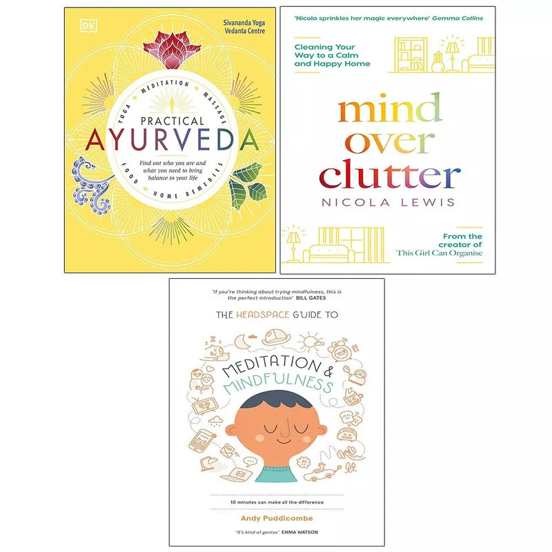 Practical Ayurveda HB,Headspace Mindfulness Meditation,Mind Over Clutter 3 Books Set - The Book Bundle