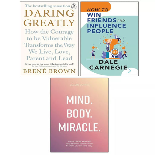 Daring Greatly, Mind Body Miracle, How To Win Friends Influence People 3 Books Set - The Book Bundle