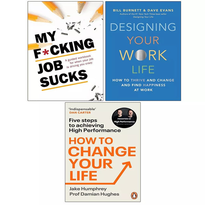 How to Change Your Life,Designing Your Work Life HB,My Fcking Job Sucks 3 Books Set - The Book Bundle