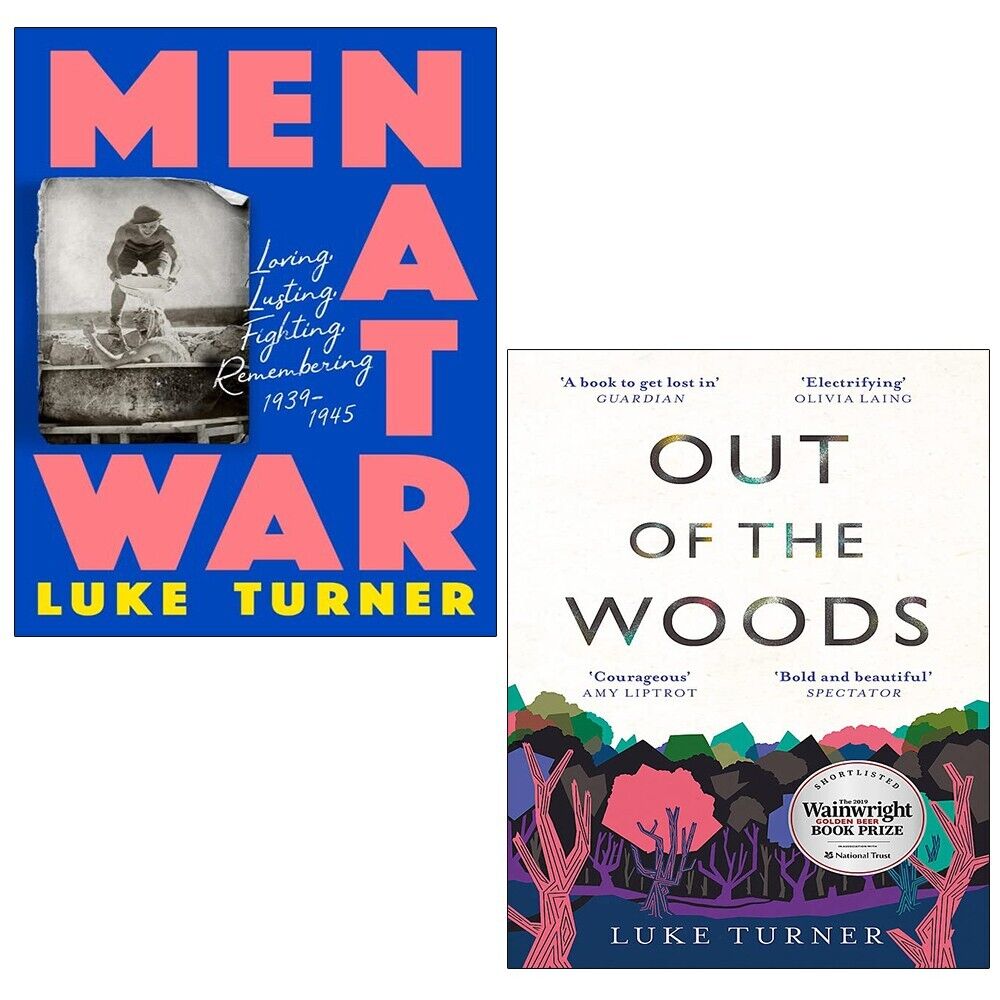 Luke Turner Collection 2 Books Set Out of the Woods, Men at War Loving ...