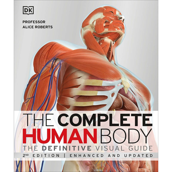 Complete Human Body Dr Alice Roberts Science Definitive Visual Histor Complete Human Body Dr Alice Roberts Science Definitive Visual Histor
