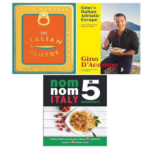 Italian Pantry Theo Randall,Nom Nom Italy,Gino's Italian Adriatic Escape 3 Books Set - The Book Bundle