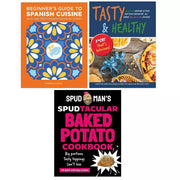 Tasty and Healthy,Spudtacular Baked Potato,Beginner Guide Spanish Cuisin 3 Books Set - The Book Bundle