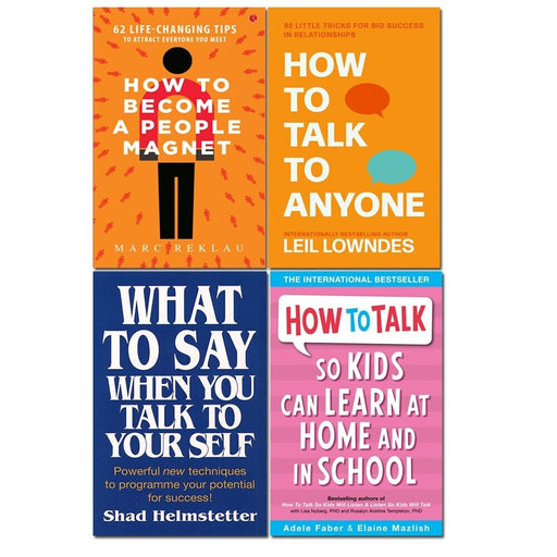 How to Talk to Anyone, What to Say , How to Become a People,  How to Talk so Kids Can 4 Books Set - The Book Bundle